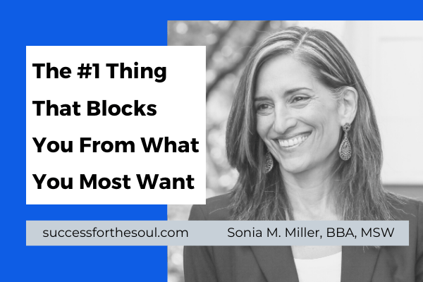 The #1 Thing That Blocks You From Receiving More of What You Want