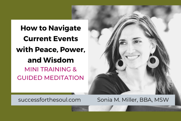 Navigate Current Events with Peace, Power, and Wisdom-TRAINING AND MEDITATION