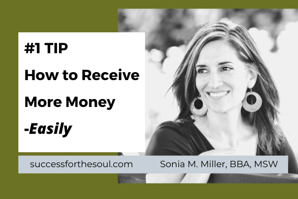 #1 Tip to Receive More Money-Easily