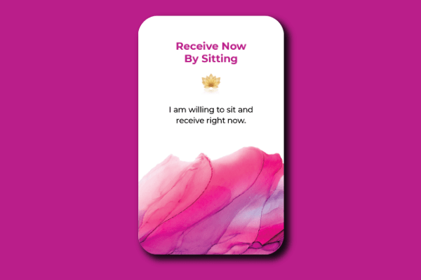 Receive Now By Sitting